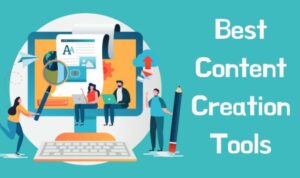 Content Creation Tools